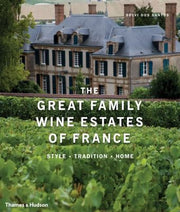 Great Family Wine Estates of France: Style · Tradition · Home