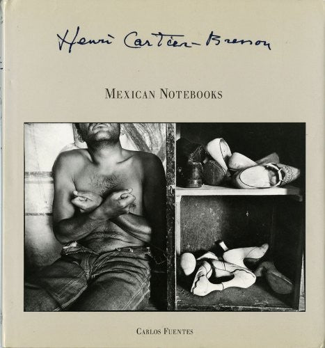 Henri Cartier-Bresson: Mexican Notebooks: 1934-1964