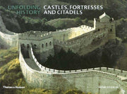 Unfolding History: Castles, Fortresses and Citadels: Unfolding History Series