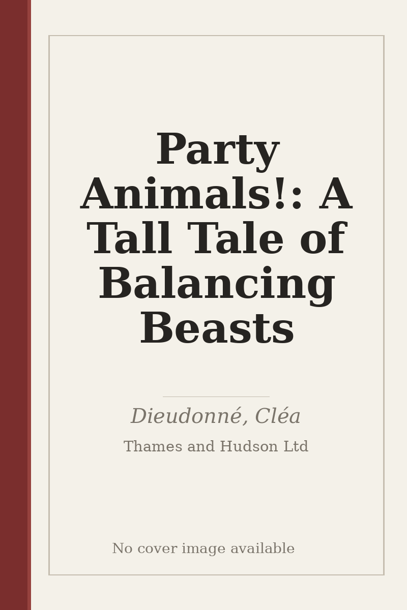 Party Animals!: A Tall Tale of Balancing Beasts - no cover image available
