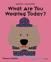 What Are You Wearing Today?: A Flip Flap Pop Up Book: 0