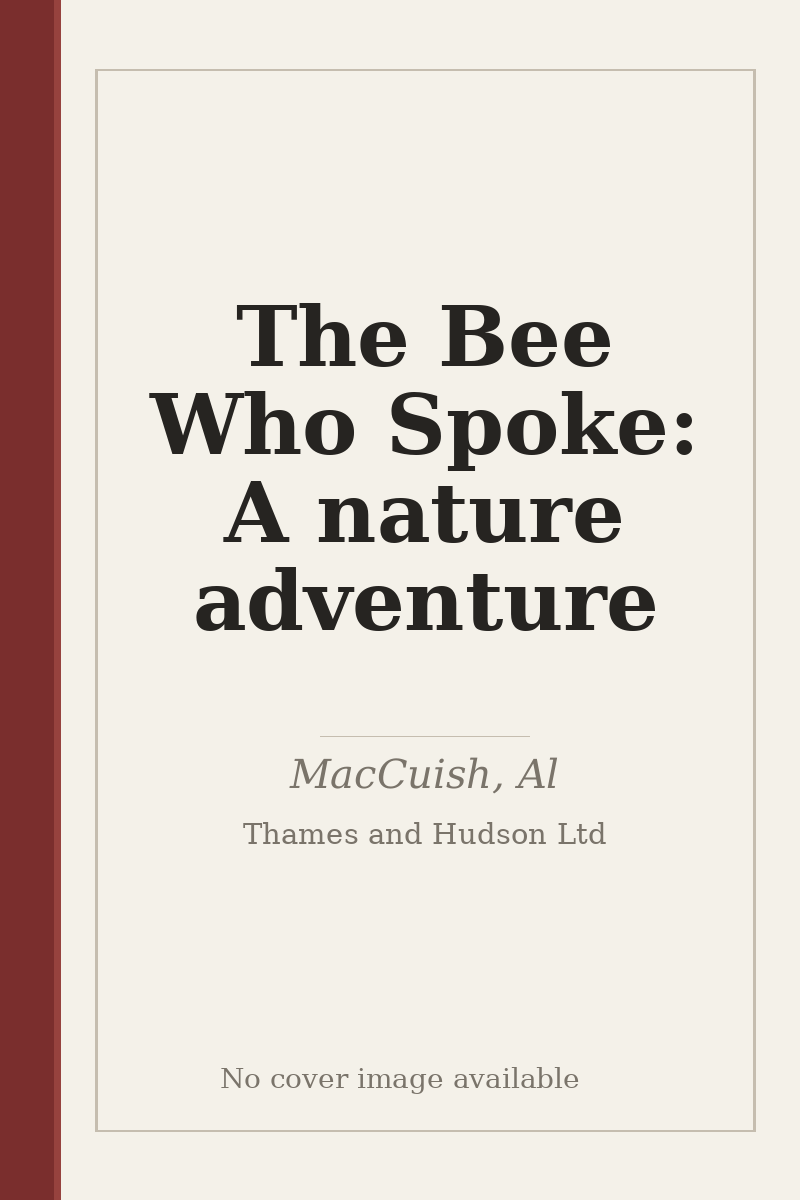 The Bee Who Spoke: A nature adventure - no cover image available