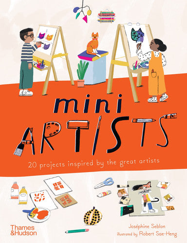 Mini Artists: 20 projects inspired by the great artists: 1
