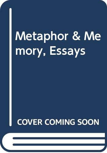 Metaphor & Memory- Essays