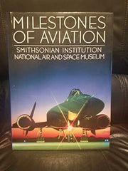 Milestones of Aviation: Smithsonian Institution National Air and Space Museum