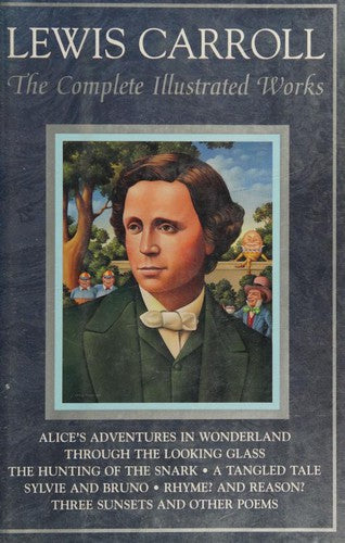 The Complete Illustrated Works of Lewis Carroll