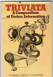 Triviata: A Compendium of Useless Information