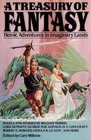 A Treasury of Fantasy: Heroic Adventures in Imaginary Lands