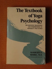 The Textbook of Yoga Psychology: The Definitive Translation and Interpretation of Patanjali's Yoga Sutras : For Meaningful Application in All Modern