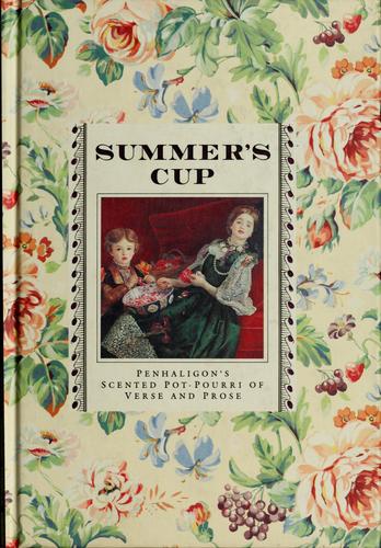 Summer's Cup: A Penhaligon's Book of Potpourri of Verse and Prose