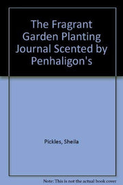 The Fragrant Garden Planting Journal Scented by Penhaligon's