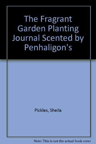The Fragrant Garden Planting Journal Scented by Penhaligon's