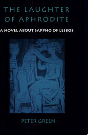 The Laughter of Aphrodite: A Novel about Sappho of Lesbos