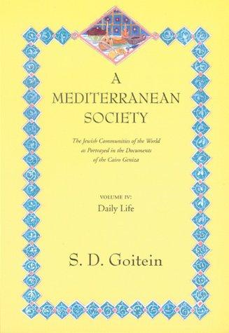 A Mediterranean Society: The Jewish Communities of the Arab World as Portrayed in the Documents of the Cairo Geniza, Daily Life: 6 (Near Eastern Center, UCLA)