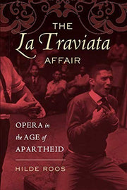 La Traviata Affair: Opera in the Age of Apartheid (Music of the African Diaspora): 20
