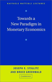 Towards a New Paradigm in Monetary Economics (Raffaele Mattioli Lectures)