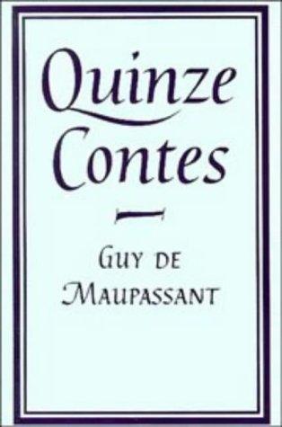 Maupassant: Quinze contes: A Selection with Introduction and Notes