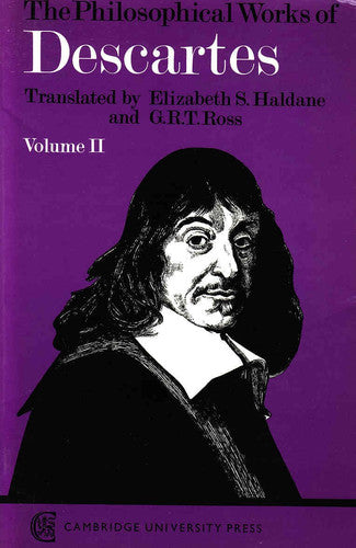The Philosophical Works of Descartes: Volume 2