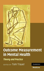 Outcome Measurement in Mental Health: Theory and Practice