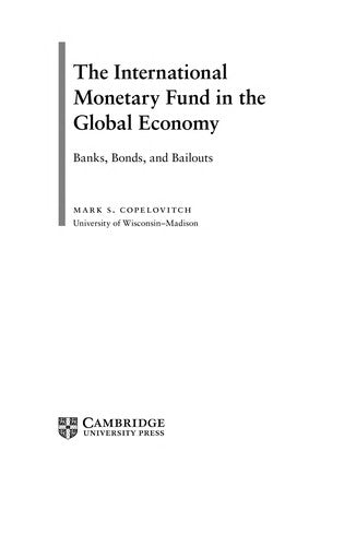 The International Monetary Fund in the Global Economy: Banks, Bonds, and Bailouts