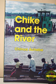 Cambridge 11: Chike and the River (Cambridge Eleven Readers)