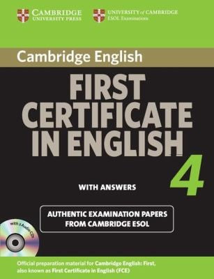 Cambridge First Certificate in English 4 for Updated Exam Self-study Pack (Student's Book with answers and Audio CDs (2)): Official Examination Papers ... University of Cambridge ESOL Examinations
