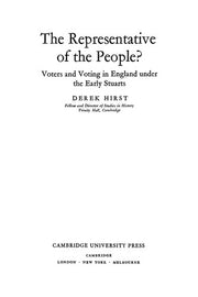 The Representative of the People?: Voters and Voting in England under the Early Stuarts