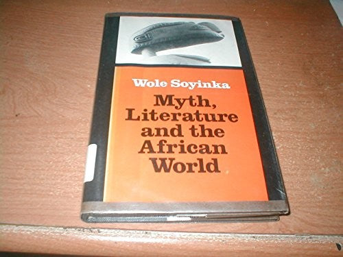 Myth, Literature and the African World