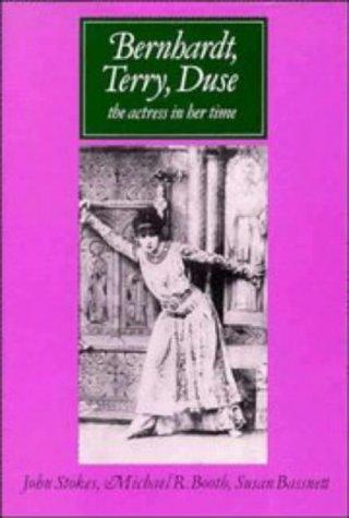 Bernhardt, Terry, Duse: The Actress in her Time