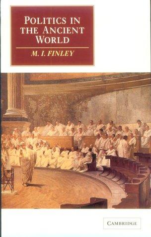 Politics in the Ancient World (The Wiles Lectures)