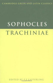 Sophocles: Trachiniae (Cambridge Greek and Latin Classics)