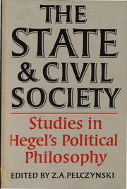 The State and Civil Society:Studies in Hegel's Political Philosophy
