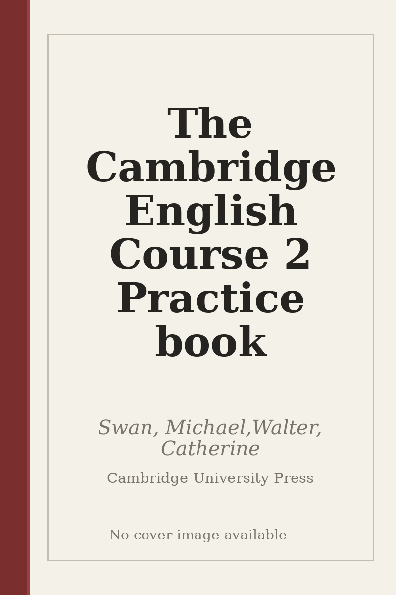 The Cambridge English Course 2 Practice book - no cover image available