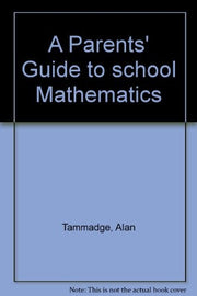 A Parents' Guide to school Mathematics