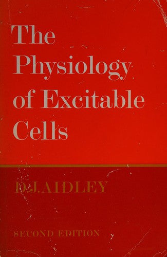 The Physiology of Excitable Cells