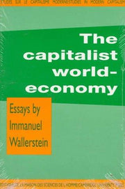 The Capitalist World-Economy: Essays (Studies in Modern Capitalism)