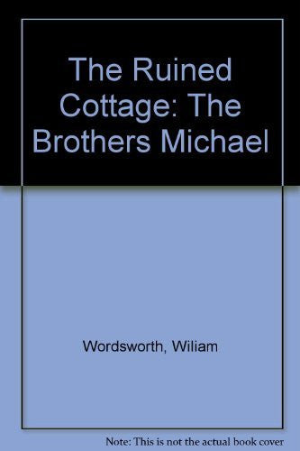 The Ruined Cottage: The Brothers Michael