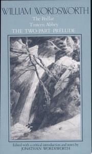 Wordsworth: Pedlar Tintern Abbey: The Pedlar, Tintern Abbey, the Two-Part Prelude: 1 (Poems)