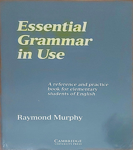 Essential Grammar in Use Edition without answers: A Reference and Practice Book for Elementary Students of English