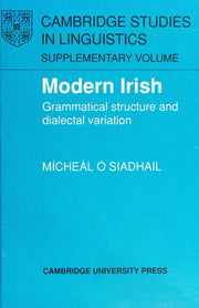 Modern Irish: Grammatical Structure and Dialectal Variation (Cambridge Studies in Linguistics)