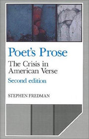 Poet's Prose: The Crisis in American Verse: 44 (Cambridge Studies in American Literature and Culture, Series Number 44)