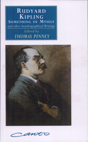 Rudyard Kipling: Something of Myself (Canto original series)