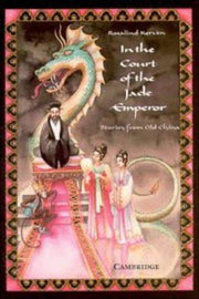 In the Court of the Jade Emperor: Stories from Old China