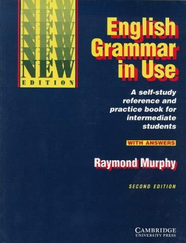 English Grammar in Use With Answers: Reference and Practice for Intermediate Students