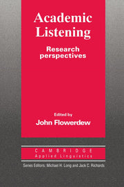 Academic Listening: Research Perspectives (Cambridge Applied Linguistics)