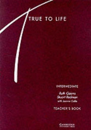 True to Life Intermediate Teacher's book: English for Adult Learners