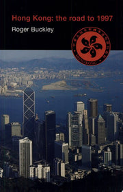 Hong Kong: the Road to 1997