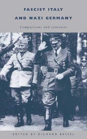 Fascist Italy and Nazi Germany: Comparisons and Contrasts