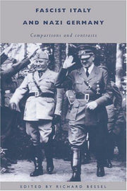 Fascist Italy and Nazi Germany: Comparisons and Contrasts