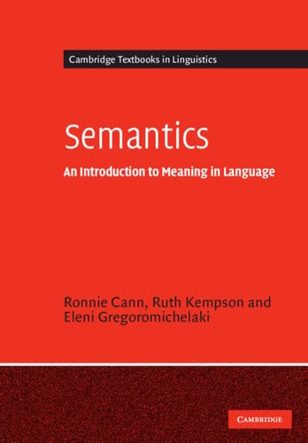 Semantics: An Introduction to Meaning in Language (Cambridge Textbooks in Linguistics)